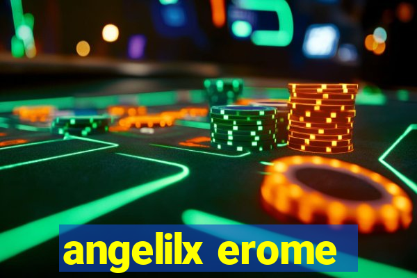 angelilx erome